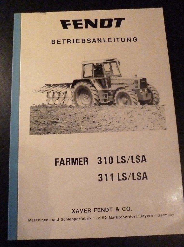 Fendt Farmer 310 + 311 LS / LSA Betriebsanleitung